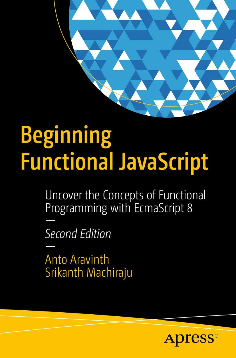 Beginning Functional JavaScript. Functional Programming with JavaScript using EcmaScript 6