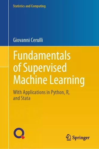 Fundamentals of Supervised Machine Learning : With Applications in Python, R, and Stata