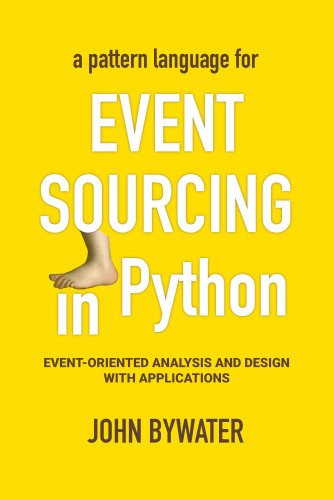 Event Sourcing in Python - Event-oriented Analysis and Design with Applications