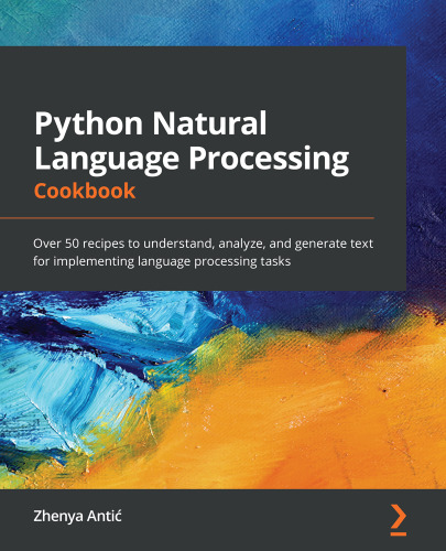 Python Natural Language Processing Cookbook