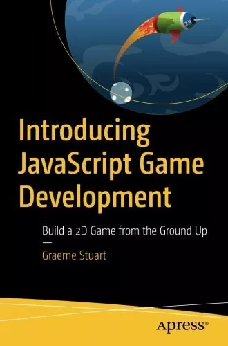  Introducing JavaScript Game Development : Build a 2D Game from the Ground Up