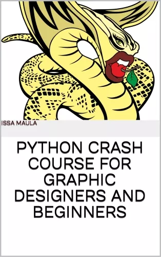 PYTHON CRASH COURSE FOR GRAPHIC DESIGNERS AND BEGINNERS