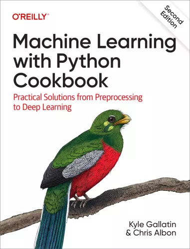 Machine Learning with Python Cookbook, 2nd Edition (Final Release)