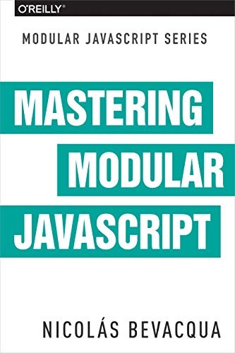 Mastering Modular JavaScript