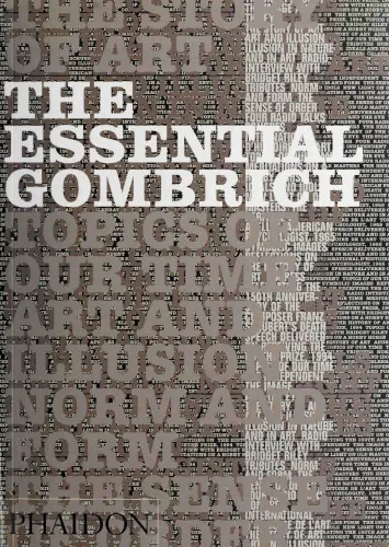 The essential Gombrich: selected writings on art and culture