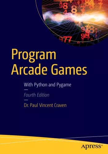 Program Arcade Games: With Python and Pygame, 4th Edition