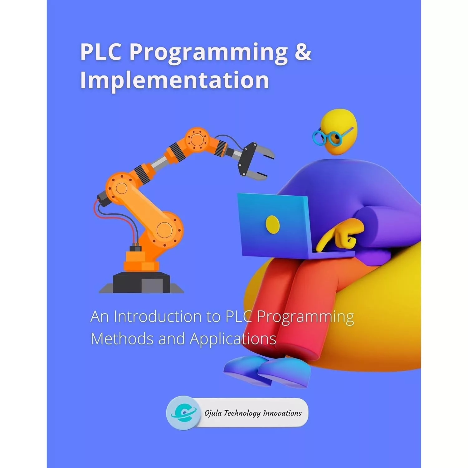 PLC Programming & Implementation: An Introduction to PLC Programming Methods and Applications