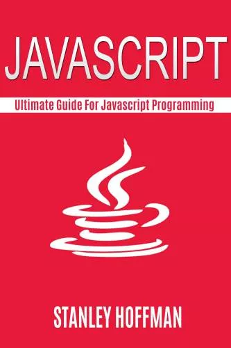 Javascript: The Ultimate guide for javascript programming