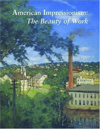American Impressionism: The Beauty of Work