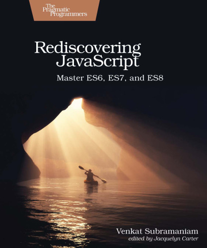 Rediscovering JavaScript: Master ES6, ES7 and ES8