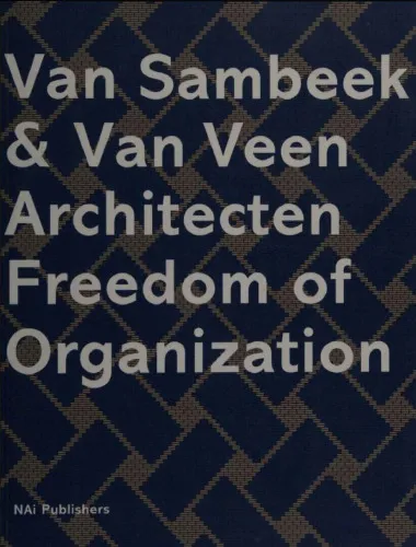 Van Sambeek and Van Veen Architects: Freedom of Organization