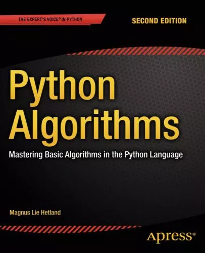 Python Algorithms : Mastering Basic Algorithms in the Python Language, Second Edition