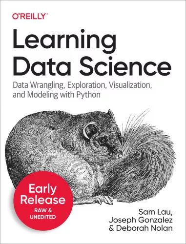 Learning Data Science: Programming and Statistics Fundamentals Using Python (Sixth Early Release)