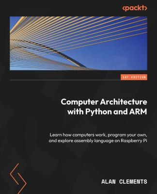 Practical Computer Architecture with Python and ARM
