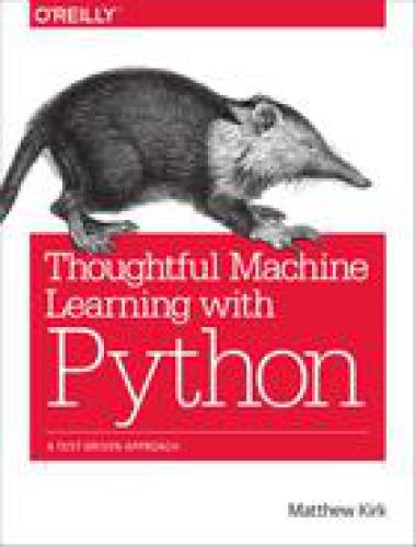 Thoughtful Machine Learning with Python