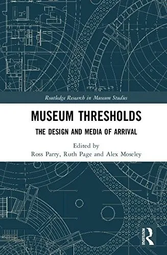 Museum Thresholds: The Design and Media of Arrival