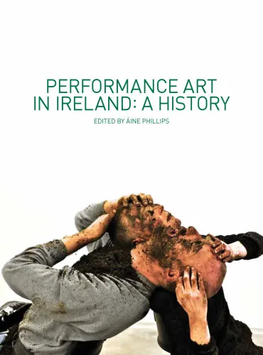 Performance Art in Ireland: A History