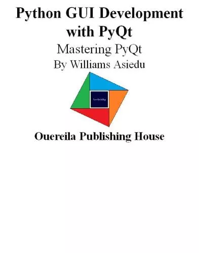 Python GUI Development with PyQt: Mastering PyQt