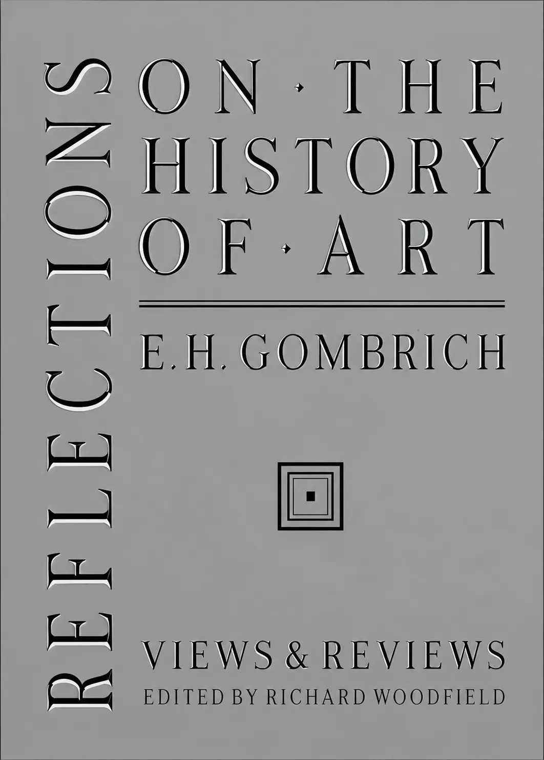 Reflections on the history of art : views and reviews