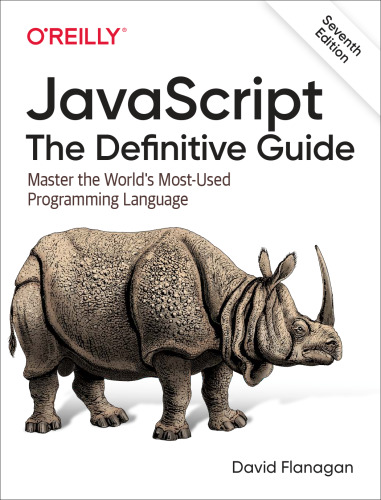 JavaScript: The Definitive Guide: Master the World's Most-Used Programming Language