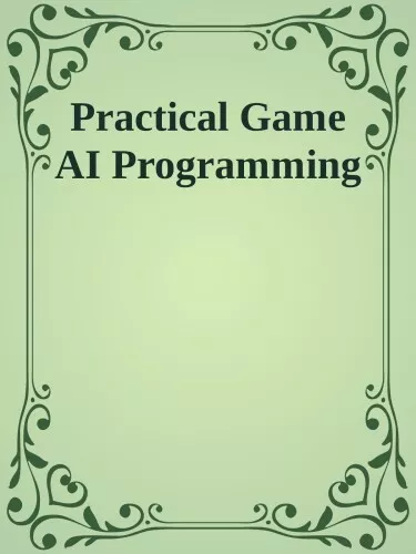 Practical Game AI Programming