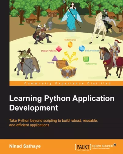 Learning Python application development: take Python beyond scripting to build robust, reusable, and efficient applications