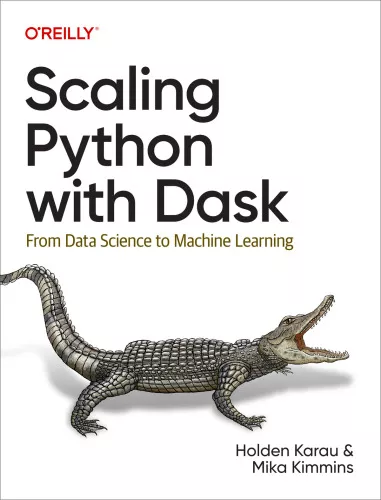 Scaling Python with Dask: From Data Science to Machine Learning (Final)