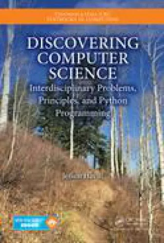 Discovering Computer Science : Interdisciplinary Problems, Principles, and Python Programming