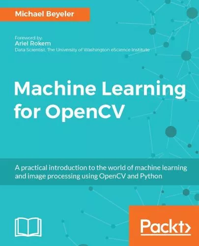 Machine Learning for OpenCV: Intelligent image processing with Python