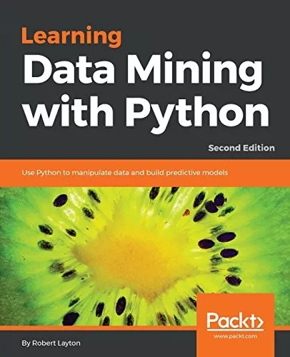 Learning data mining with Python : use Python to manipulate data and build predictive models