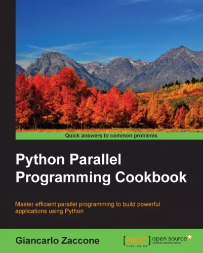 Python parallel programming cookbook: master efficient parallel programming to build powerful applications using Python