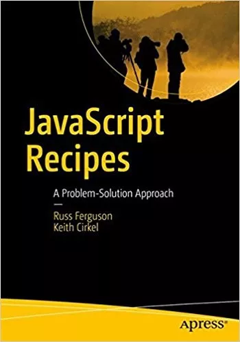 JavaScript Recipes: A Problem-Solution Approach