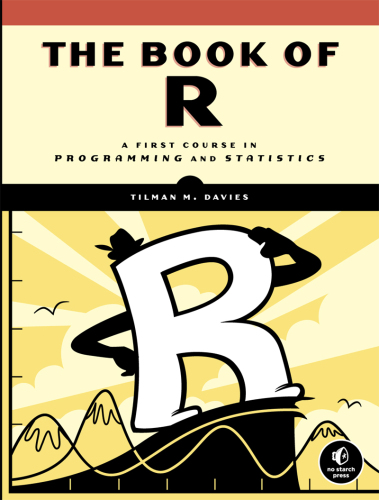 The Book of R: A First Course in Programming and Statistics