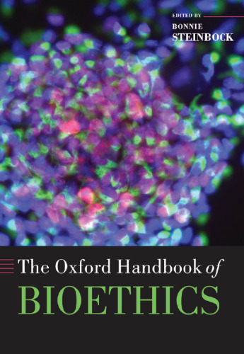 The Oxford Handbook of Bioethics (Oxford Handbooks)