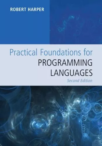 Practical Foundations for Programming Languages